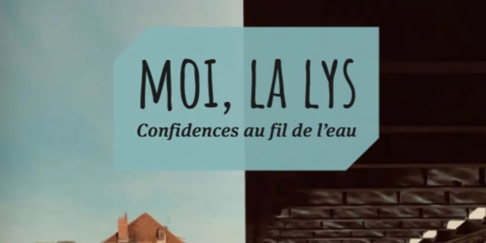 "Moi La Lys" : Quand l'art rencontre l'information autour de la rivière.