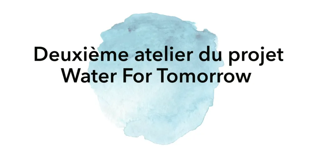 Solutions innovantes de gestion de l'eau : le projet Water For Tomorrow mobilise le territoire