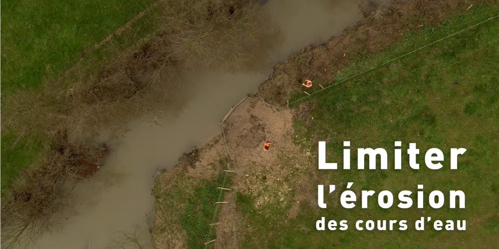 Limiter l'érosion des cours d'eau
